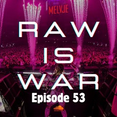 RAW IS WAR #53 January '25