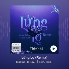 Lửng Lơ - RedT x Ý Tiên x Thinhhi Remix