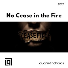 No Cease in the Fire