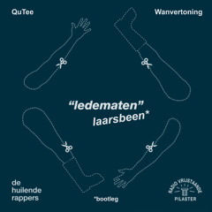 De Huilende Rappers - Ledematen (QuTee & Wanvertoning's Laarsbeen)_Bootleg