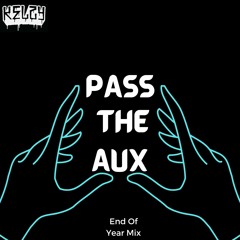 Pass The Aux 2021 End Of Year Mix