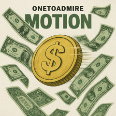 ONETOADMIRE-MOTION