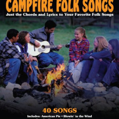 [ACCESS] PDF 📫 Campfire Folk Songs Songbook (Strum & Sing) by  Hal Leonard Corporati