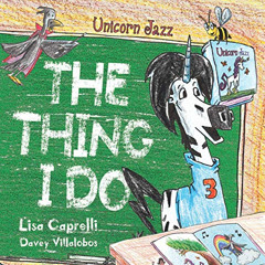 Get KINDLE √ Unicorn Jazz The Thing I Do: A Children's Unicorn Book Series by  LISA C