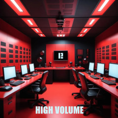 HIGH VOLUME