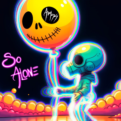 AMKk - SO ALONE