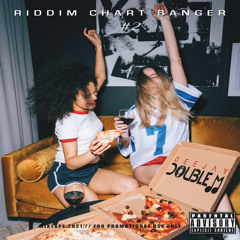 Riddim Chart Banger #2