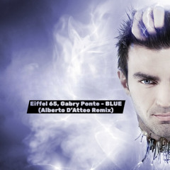 Eiffel 65, Gabry Ponte - Blue (Alberto D'Atteo Remix)