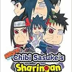 [ACCESS] [KINDLE PDF EBOOK EPUB] Naruto: Chibi Sasuke's Sharingan Legend, Vol. 3 (3)