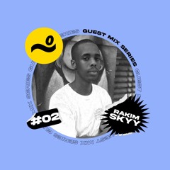 Guest Mix #02 - Rakim Skyy