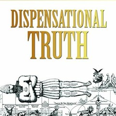 Get [KINDLE PDF EBOOK EPUB] Dispensational Truth: God's Plan and Purpose in the Ages by  Clarence La