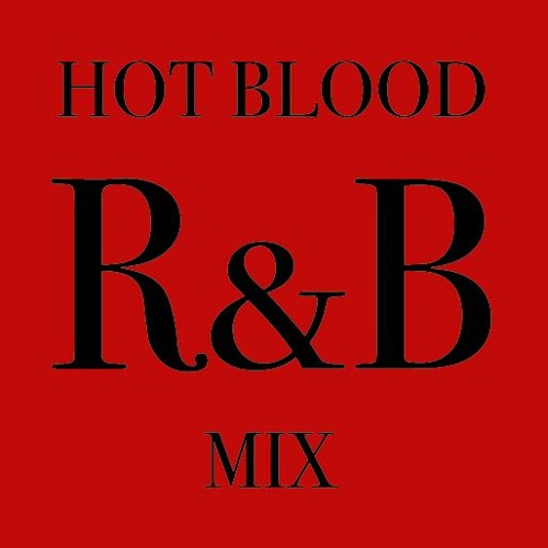 HOT BLOOD R&B MIX