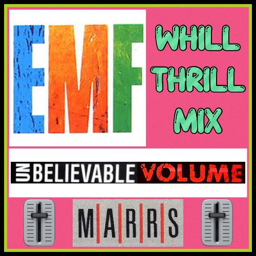 Marrs vs. EMF - Unbelievable Volume (WhiLLThriLLMiX)