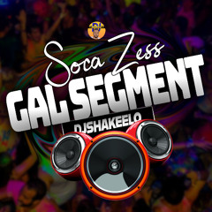 Gal Segment | Soca X Zess Bare Vibes (Yung Bredda, Lady Lava, Trinidad Killa, Sackie & more