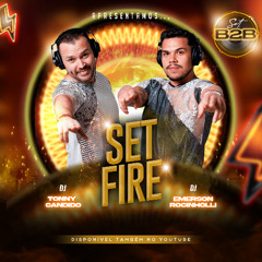 SET FIRE
