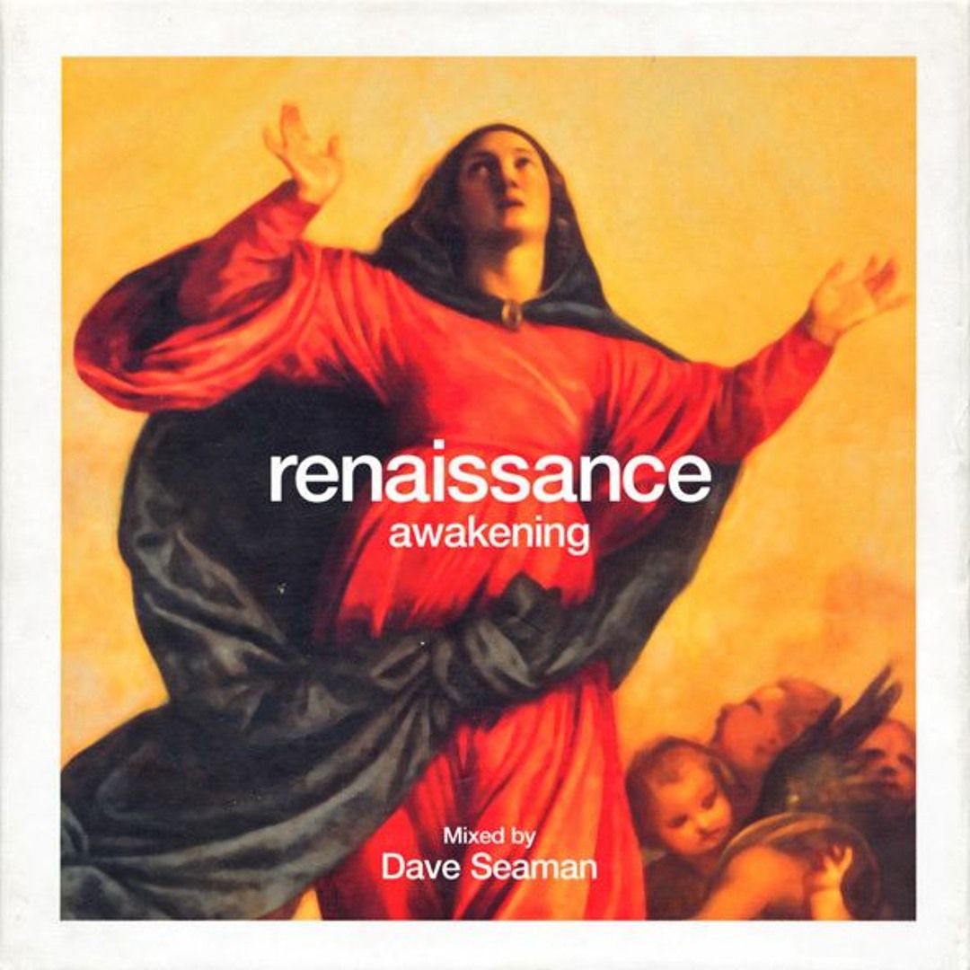 Stream Renaissance The Masters Series Part One: Awakening mixed by