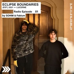 Eclipse Boundaries Radio 01 — SOHIM & Fabium
