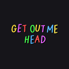 XYPHEN - GET OUT ME HEAD