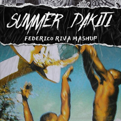 SUMMER DAKITI - FEDERICO RIVA MASHUP (FILTERED 4 COPYRIGHT) - FREE DOWNLOAD