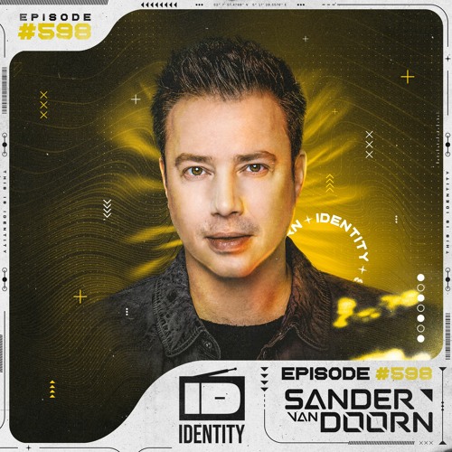 Sander van Doorn - Identity # 598 (Including a Guestmix of MorganJ)
