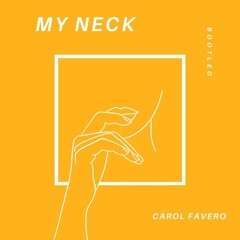 My Neck - Carol Fávero [ FREE DOWNLOAD ]