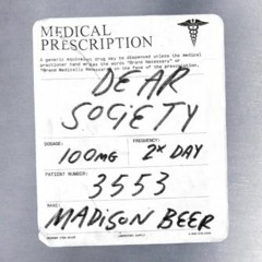 Dear Society By Madison Beer