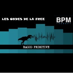 Les Ondes de la Free - BPM THERAPY x RADIO PRIMITIVE : 01