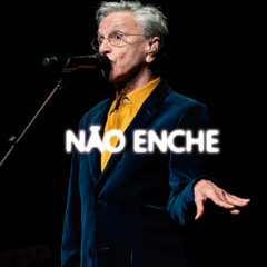 NÃO ENCHE (GUI CEDRO - MASHUP)