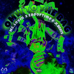 OMW TO THE BAG feat End0ftime Prod By Jc Beats