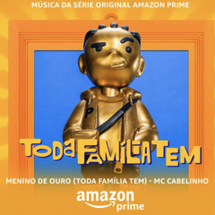 Menino De Ouro (Toda Família Tem)