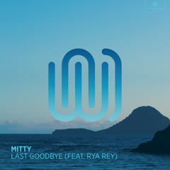 Last Goodbye (feat. Rya Rey)