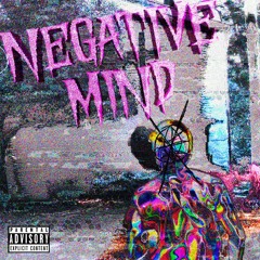 Negative Mind (Prod. Karegi)