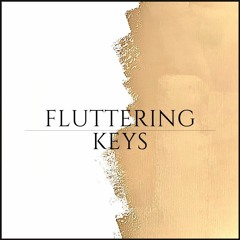 Fluttering Keys