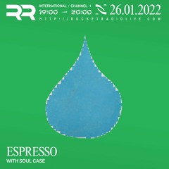 Rocket Radio Espresso #022 w/ Soul Case