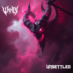 UNHLY - Unsettled (FREE DL)