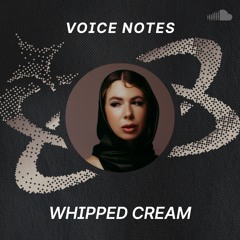Voice Notes: WHIPPED CREAM on "Love The Night Away"