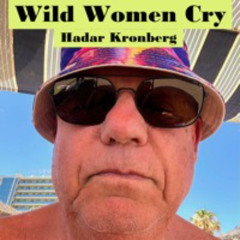 Wild Women Cry