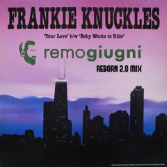 Frankie Knuckles  Your Love -  REMO GIUGNI  REMIX) Mst