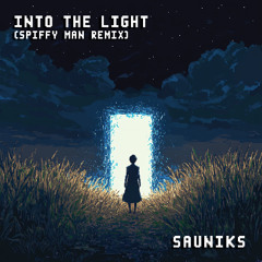Sauniks - Into The Light (Spiffy Man Remix) [Extended Mix]
