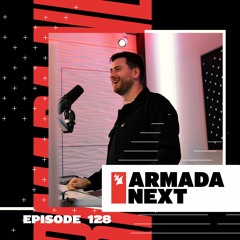 Armada Next | Episode 128 | Ben Malone