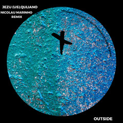 Jezu (US), Quliano - Outside (Nicolau Marinho Remix)_TEC331