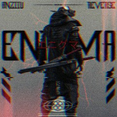 Anziiu x Reverse - ENIGMA