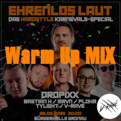 V-Rave presents: "EHRENLOS LAUT - Das Hardstyle Karnevals-Special" [Warm Up Mix]