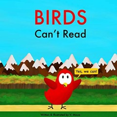 [READ] [EPUB KINDLE PDF EBOOK] Birds Can't Read (Sammy Bird) by  V Moua ✅