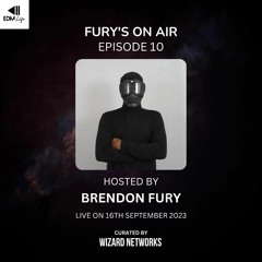 Fury's On Air - Episode 10 | Brendon Fury