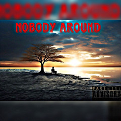 Nobody Around