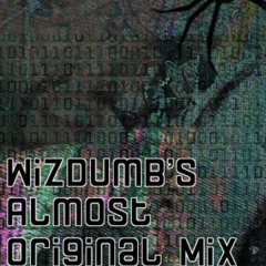 WizDumb's Almost Original Mix