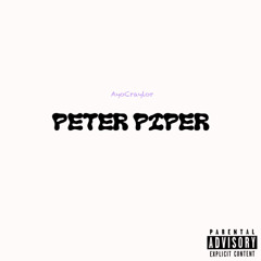AyoCraylor - Peter Piper