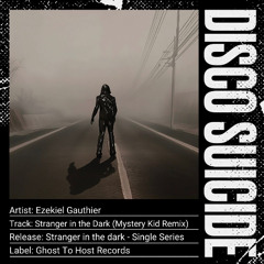 Ezekiel Gauthier - Stranger in the Dark (Mystery Kid Remix)