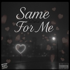 IceDaKid - Same For Me